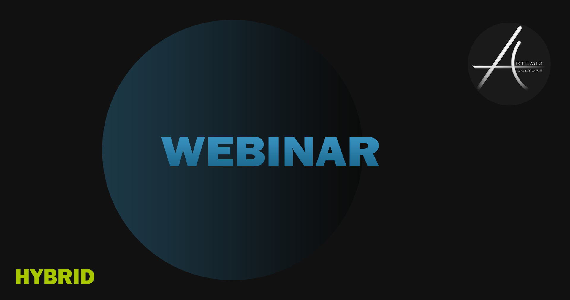 Artemis Culture Hybrid Webinars